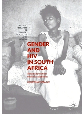 预订 Gender and HIV in South Africa: Advancing Women’s Health and Capabilities: 9781349719419