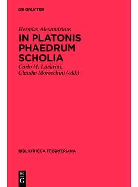 预订 In Platonis Phaedrum Scholia 在柏拉图的《斐德罗篇》中: 9783110201154