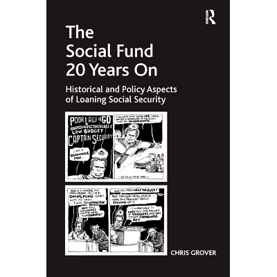 预订 The Social Fund 20 Years On: Historical and Policy Aspects of Loaning Social Security: 9780754678663