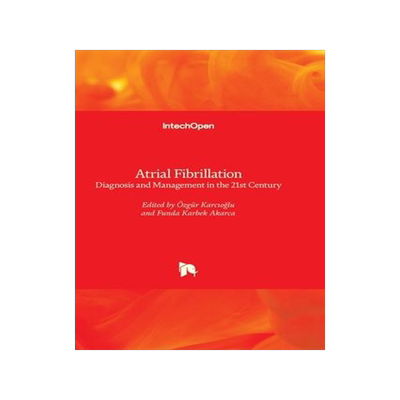 [预订]Atrial Fibrillation - Diagnosis and Management in the 21st Century 9781803561226