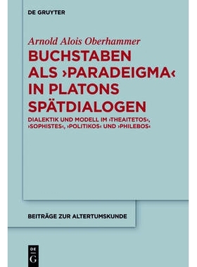 预订 Buchstaben als paradeigma in Platons Spätdialogen: Dialektik und Modell im Theaitetos, Sophistes, Politikos und Ph