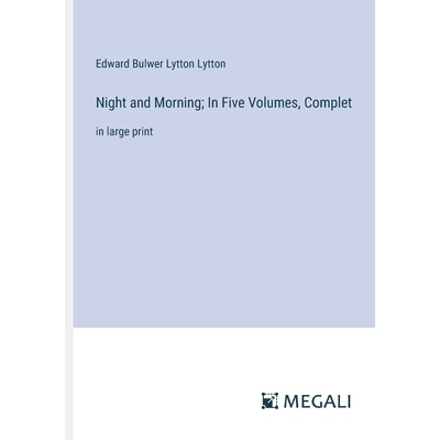 预订 Night and Morning; In Five Volumes, Complet: in large print: 9783387331202