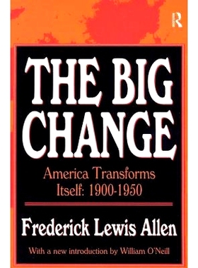 预订 The Big Change: America Transforms Itself, 1900-50 大变化：美国转变自我 1900-1950: 9781138534438