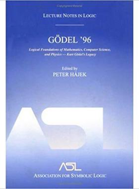 【预售】Gödel 96: Logical Foundations of Mathematics, Computer Science, and Physics