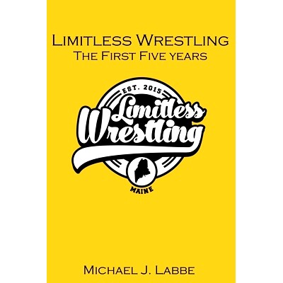 预订 Limitless Wrestling: The First Five Years: 9798727486627