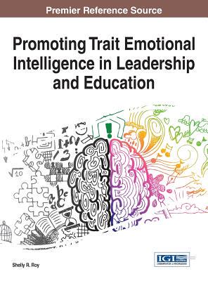 【预订】Promoting Trait Emotional Intelligence in Leadership and Education