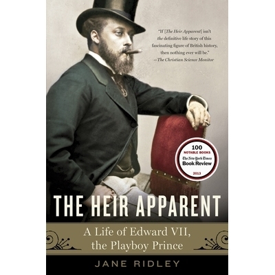 预订 The Heir Apparent: A Life of Edward VII, the Playboy Prince: 9780812972634
