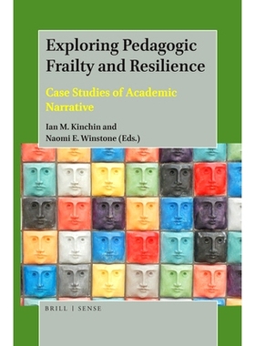 预订 Exploring Pedagogic Frailty and Resilience: Case Studies of Academic Narrative 探索教育学的脆弱与韧性：学术叙事与个