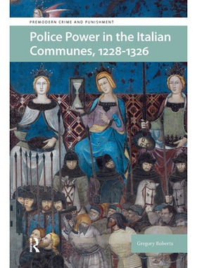 预订 Police Power in the Italian Communes, 1228-1326: 9781041184324