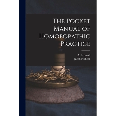 预订 The Pocket Manual of Homoeopathic Practice: 9781014589330