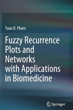 【预订】Fuzzy Recurrence Plots and Networks with Applications in Biomedicine