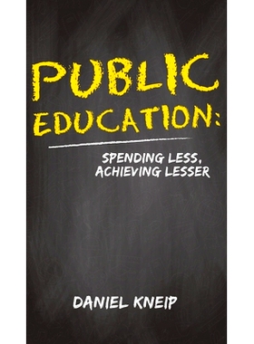 预订 Public Education: Spending Less, Achieving Lesser: 9781647504021