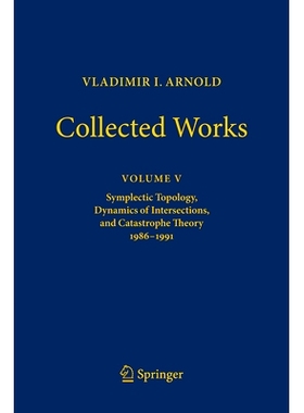 预订 VLADIMIR I. ARNOLD—Collected Works: Symplectic Topology, Dynamics of Intersections, and Catastrophe Theory 1986–1
