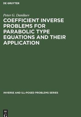 [预订]Coefficient Inverse Problems for Parabolic Type Equations and Their Application 9783110364019