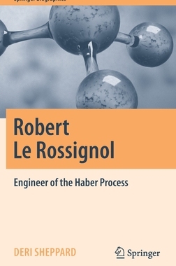 【预订】Robert Le Rossignol: Engineer of the Haber Process