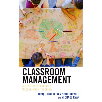 预订 Classroom Management: Authentic Experiences in Classroom Teaching 课堂管理：课堂教学中的真实体验: 9781475866162