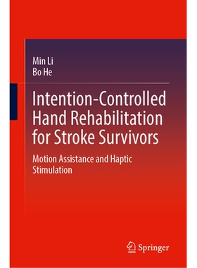 预订 Intention-Controlled Hand Rehabilitation for Stroke Survivors: Motion Assistance and Haptic Stimulation 中风幸存者