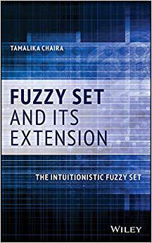 【预售】Fuzzy Set And Its Extension: The Intuitionistic Fuzzy Set