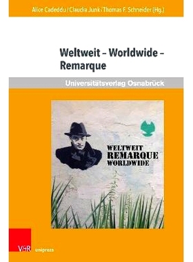 预订 Weltweit – Worldwide – Remarque: Beiträge zur aktuellen internationalen Rezeption von Erich Maria Remarque 全球