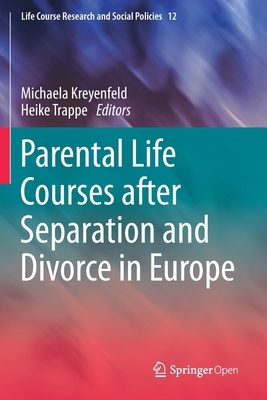 【预订】Parental Life Courses after Separation and Divorce in Europe