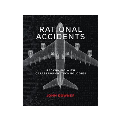[预订]Rational Accidents: Reckoning with Catastrophic Technologies 9780262546997