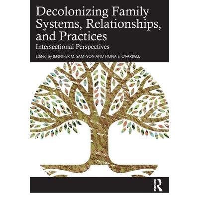 预订 Decolonizing Family Systems, Relationships, and Practices: Intersectional Perspectives 去殖民化家庭系统、关系与实践