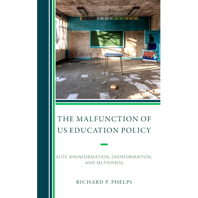 预订 The Malfunction of US Education Policy: Elite Misinformation, Disinformation, and Selfishness 美国教育政策的失灵：