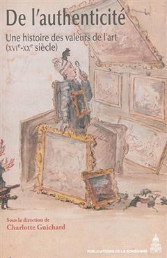 [预订]De l’authenticité : une histoire des valeurs de l’art : XVIe-XXe siècle 9782859448004
