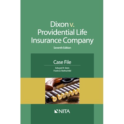 预订 Dixon v. Providential Life Insurance Co.: Case File (NITA) 7th Edition Dixon诉 Providential人寿保险公司案：案件卷宗