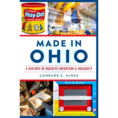 预订 Made in Ohio: A History of Buckeye Invention & Ingenuity: 9781467152945