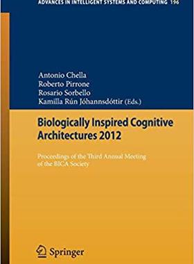【预订】Biologically Inspired Cognitive Architectures 2012 9783642342738
