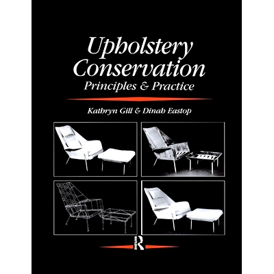 预订 Upholstery Conservation: Principles and Practice 室内装潢保护：原则与实践: 9780367606374