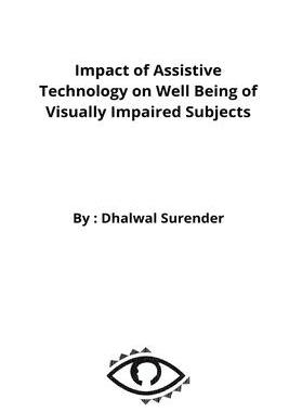 [预订]Impact of Assistive Technology on Well Being of Visually Impaired Subjects 9789382913771