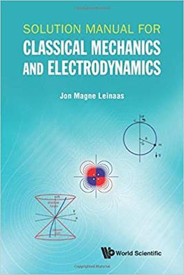 【预售】Solution Manual for Classical Mechanics and Electrodynamics