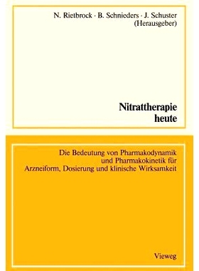 预订 Nitrattherapie heute: Die Bedeutung von Pharmakodynamik und Pharmakokinetik für Arzneiform, Dosierung und klinisch