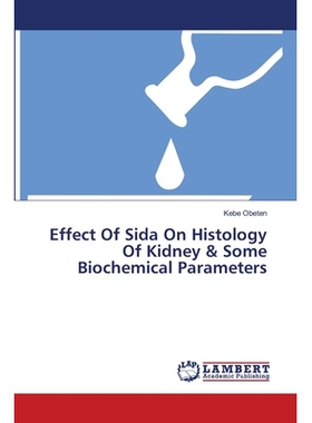 预订 Effect Of Sida On Histology Of Kidney & Some Biochemical Parameters: 9783659504143