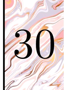 预订 30: A Beautiful 30th Birthday Gift and Keepsake to Write Down Special Moments: 9781791812164