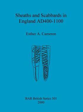 [预订]Sheaths and Scabbards in England AD400-1100 9781841710655