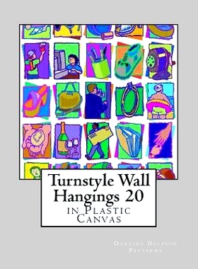 预订 Turnstyle Wall Hangings 20: in Plastic Canvas: 9781985587823