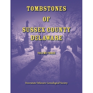 预订 Tombstones of Sussex County, Delaware, Volume Three: 9780788427459