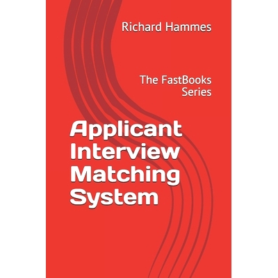 预订 Applicant Interview Matching System: The FastBooks Series: 9798591362690