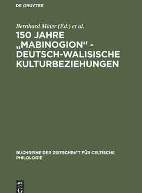 【预订】150 Jahre Mabinogion - deutsch-walisische Kulturbeziehungen 9783484429192