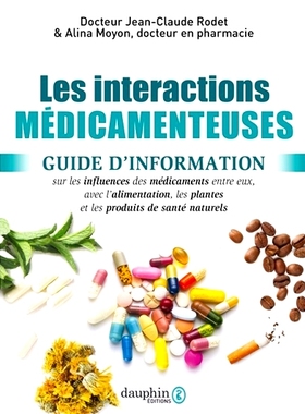 预订 Les interactions médicamenteuses : guide d’information sur les influences des médicaments entre eux, avec l’ali