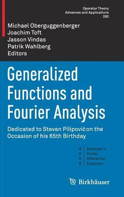 【预订】Generalized Functions and Fourier Analysis