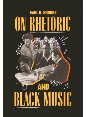 预订 On Rhetoric and Black Music 论修辞与黑人音乐: 9780814346488