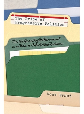 预订 The Price of Progressive Politics: The Welfare Rights Movement in an Era of Colorblind Racism: 9780814722480