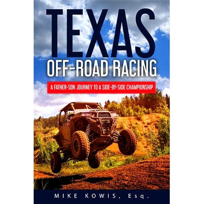 预订 Texas Off-road Racing: A Father-Son Journey to a Side-by-Side Championship: 9781732863026