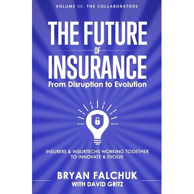 预订 The Future of Insurance: From Disruption to Evolution: Volume III. The Collaborators: 9798386244286