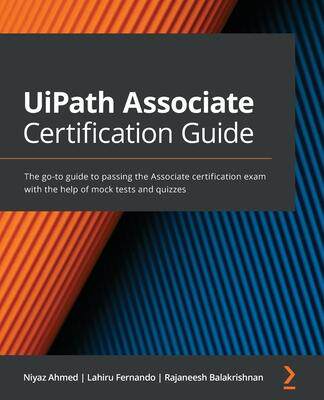 [预订]UiPath Associate Certification Guide 9781801072731