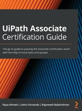 [预订]UiPath Associate Certification Guide 9781801072731